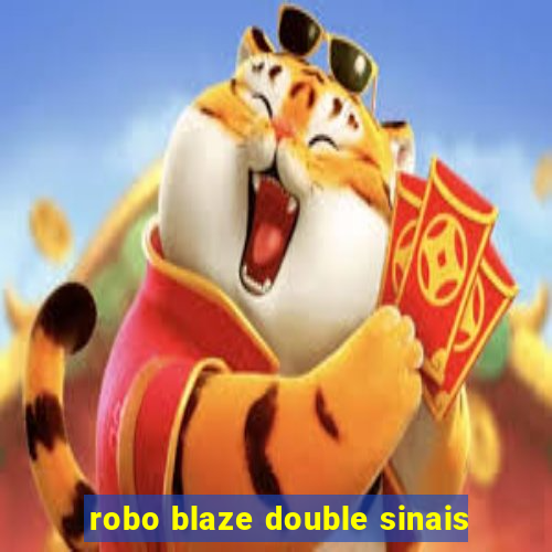 robo blaze double sinais